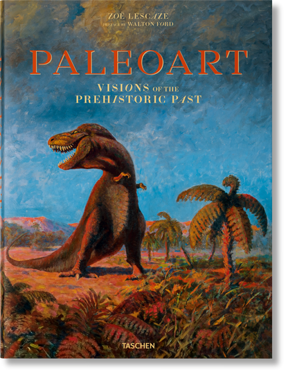 Paleoart. Visions of the Prehistoric Past (English) Book