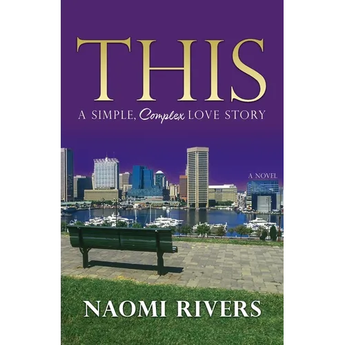 This: A Simple, Complex Love Story