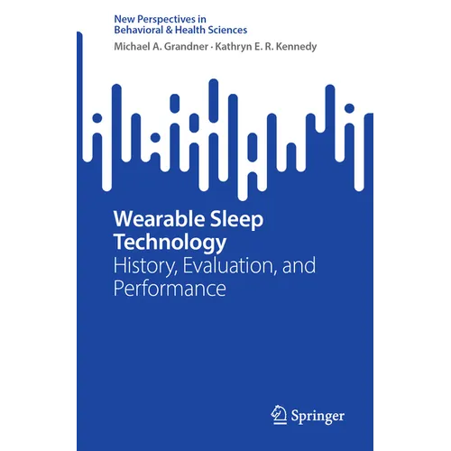 Wearable Sleep Technology: History, Evaluation, and Performance