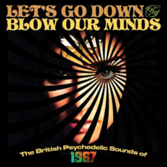 Various Artists - Let's Go Down And Blow Our Minds: British Psychedelic Sounds Of 1967 Music CD