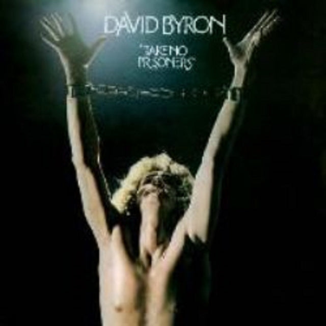David Byron - Take No Prisoners (Expanded Edition) Music CD