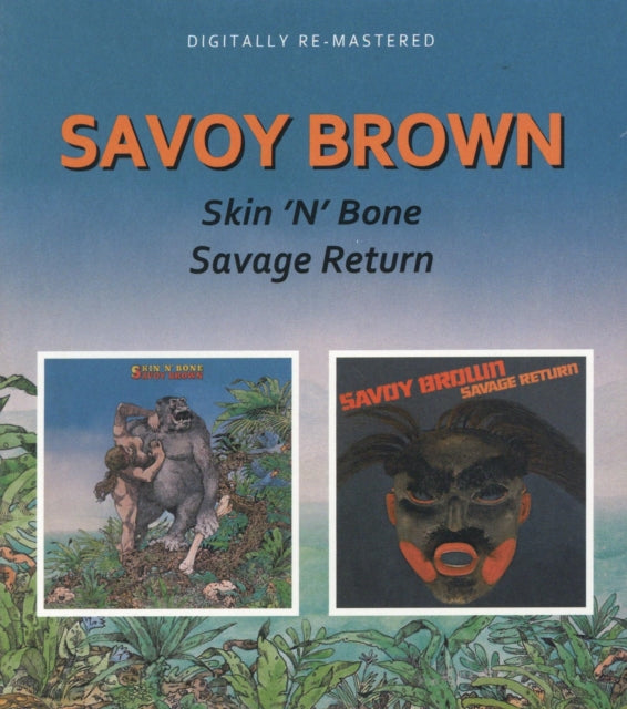 Savoy Brown - Skin N Bone / Savage Return (Remastered) Music CD
