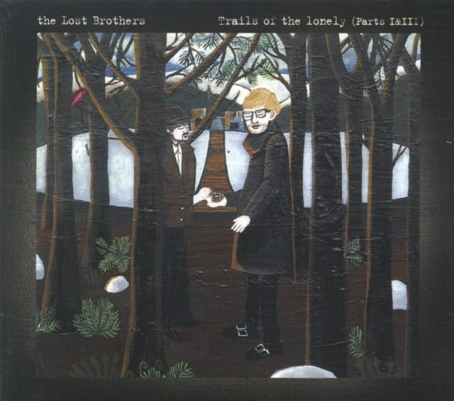 Lost Brothers - Trails Of The Lonely Vol.1 & 2 Music CD
