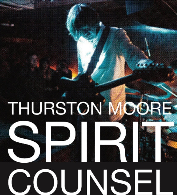Thurston Moore - Spirit Counsel  Music CD