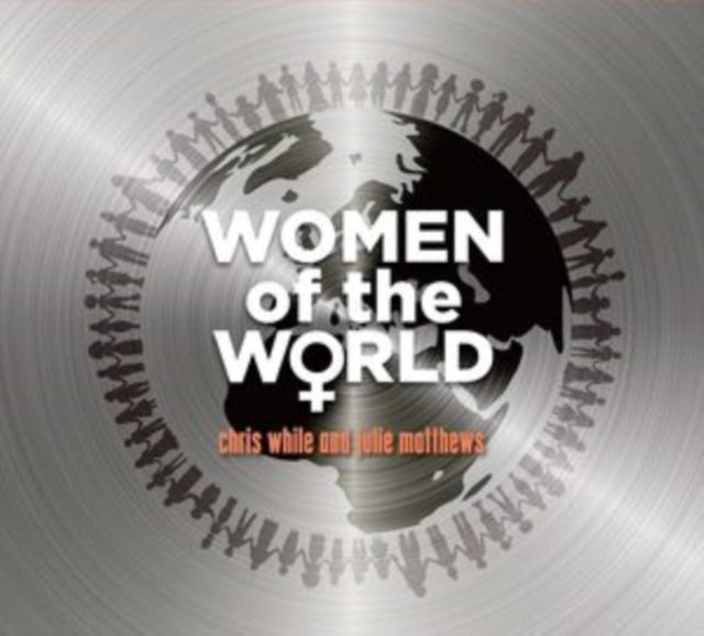 Chris & Julie Matthews Whiles - Women Of The World Music CD