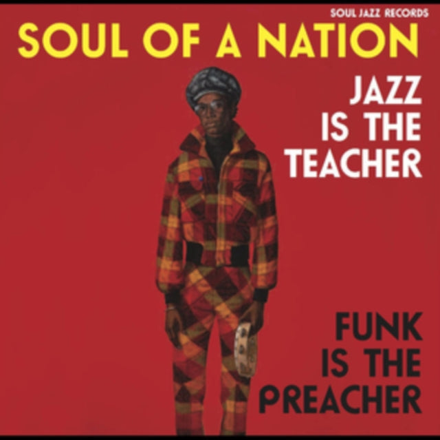 Soul Jazz Records Presents - Soul Of A Nation: Jazz Is The Teacher, Funk Is The Preacher (3LP/Dl) Vinyl Record