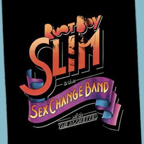 the album cover for Root Boy Slim & the Sex Change Band - Root Boy Slim & the Sex Change Band