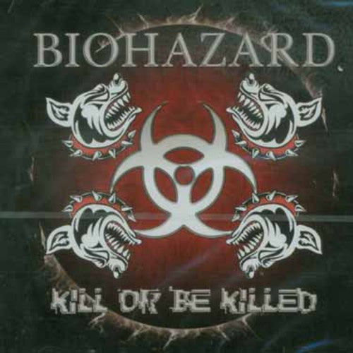 the album cover for Biohazard - Kill Or Be Killed