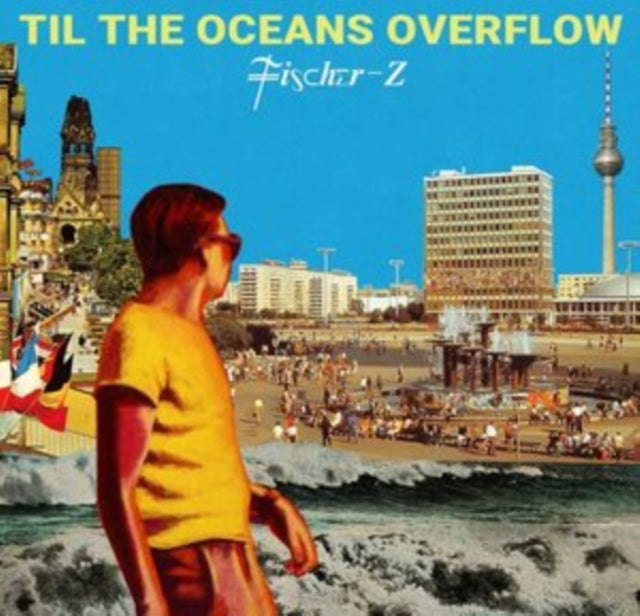Fischer-Z - Til The Oceans Overflow - LP Vinyl Record
