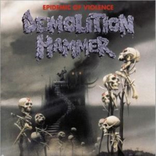 Demolition Hammer - Epidemic Of Violence  Music CD