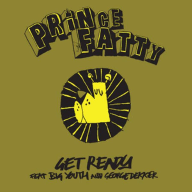 Prince Fatty - Get Ready Feat. Big Youth & George Dekker