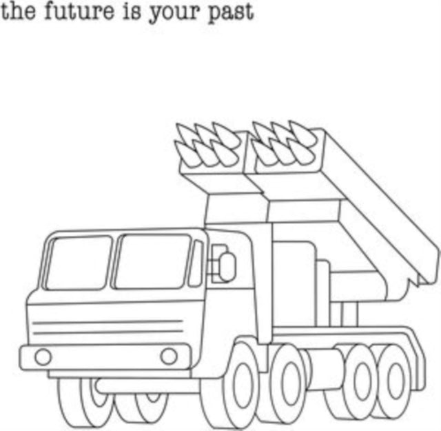 Future Is Your Past Vinyl Record