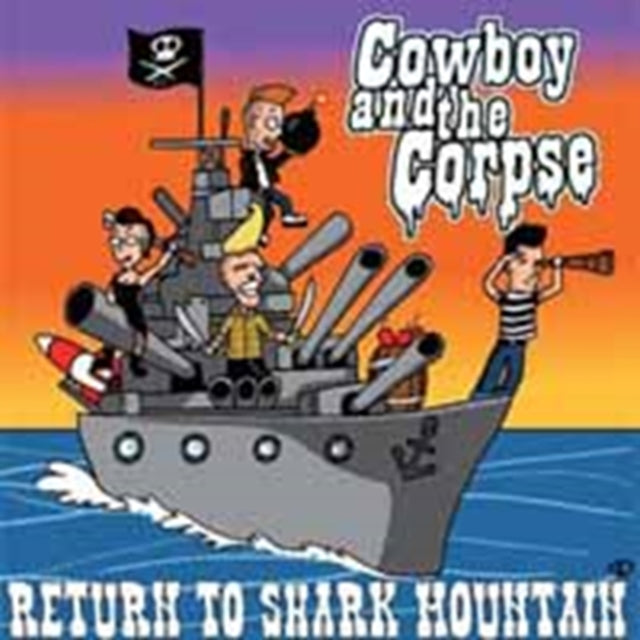 Cowboy & The Corpse - Return To Shark Mountain  Music CD