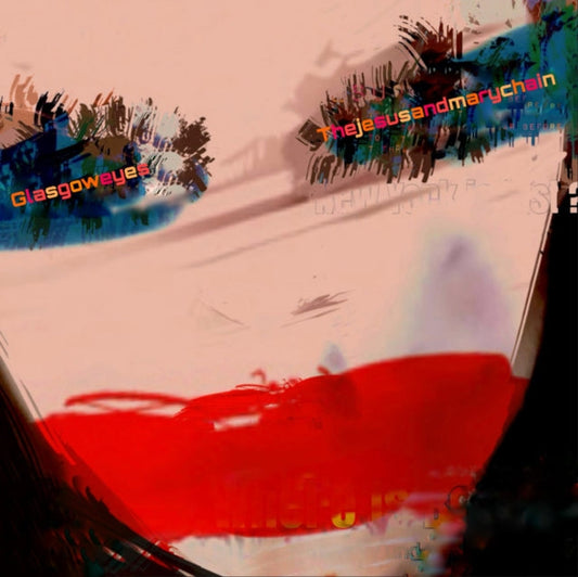 Jesus & Mary Chain - Glasgow Eyes Music CD