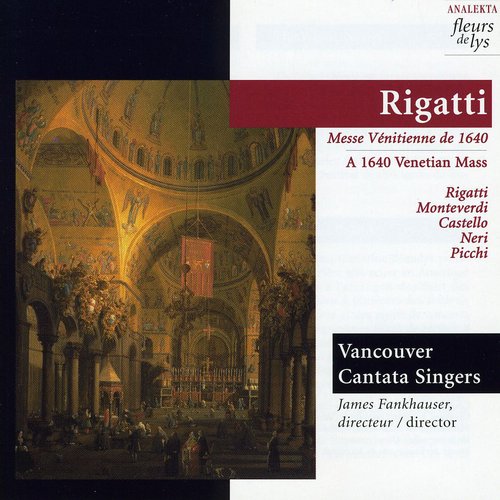 Rigatti / Frankhauser / Vancouver Cantata Singers - 1640 Venetian Mass - Music CD