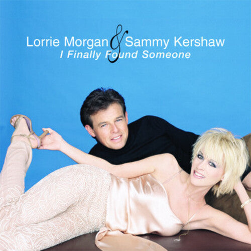 Morgan,lorrie / Kershaw,sammy - I Finally Found Someone - Music CD
