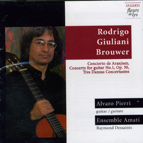Rodrigo / Giuliani / Brouwer / Pierri / Dessaints - Concierto De Aranjuez / Concerto Pour Guitare 1 - Music CD