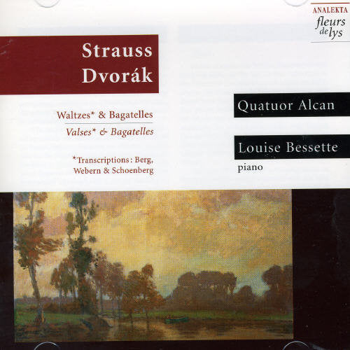 Strauss / Dvorak / Bessette / Quatuor Alcan - Waltzes & Bagatelles / Waltzes - Music CD
