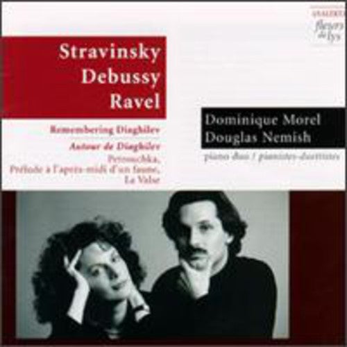 Stravinsky / Debussy / Ravel / Morel / Nemish - Remembering Diagbilev - Music CD