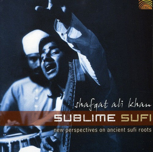 the album cover for Ali Khan Shafqat - Sublime Sufi
