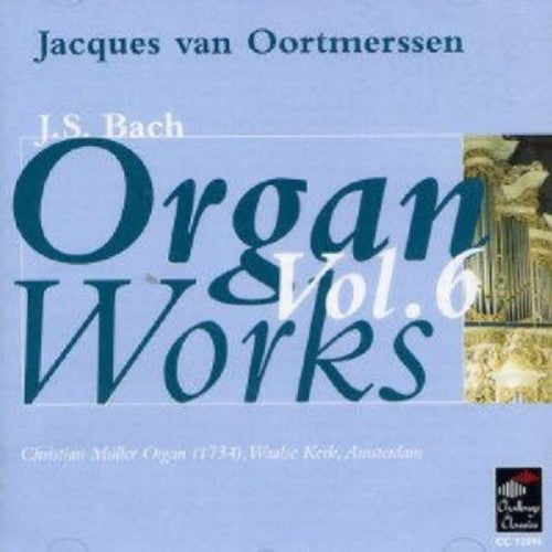 Bach / Van Oortmerssen - Organ Works 6 - Music CD