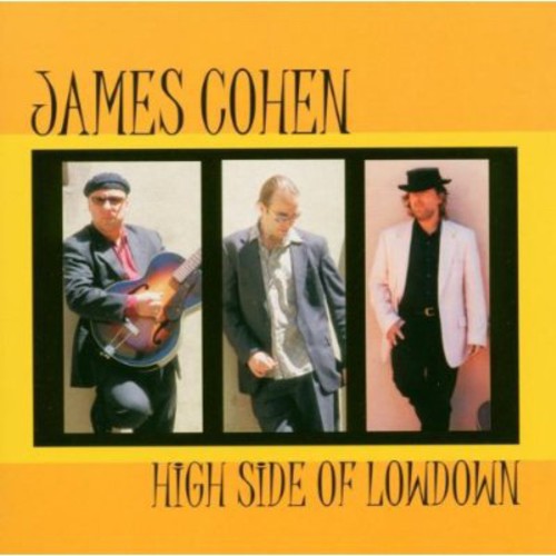 Cohen,james - High Side Of Lowdown - Music CD