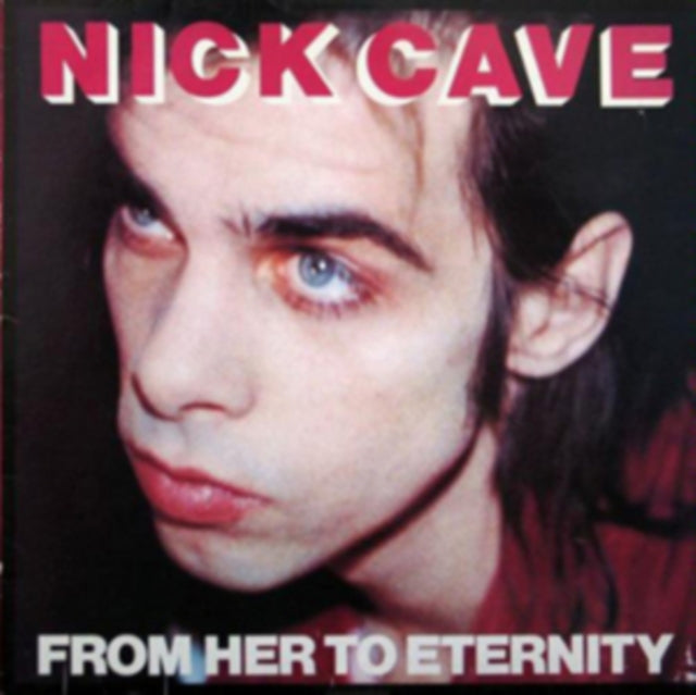 Nick & The Bad Seeds Cave - From Her To Eternity  Music CD