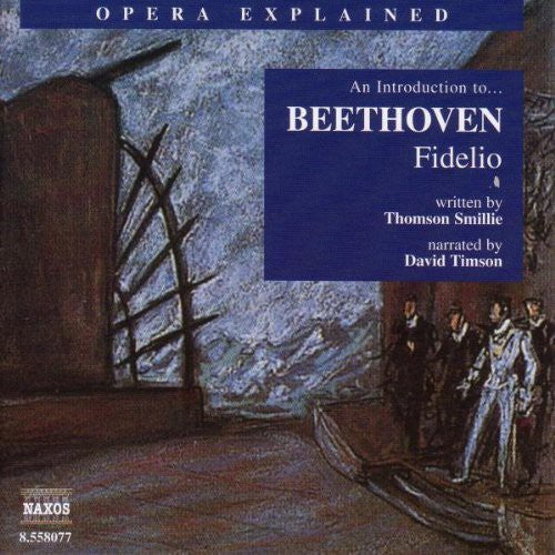Beethoven / Smillie / Timson - Opera Explained: Fidelio - Music CD