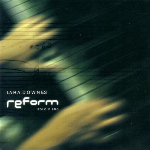 the album cover for Lara Downes - Reform: Solo Piano