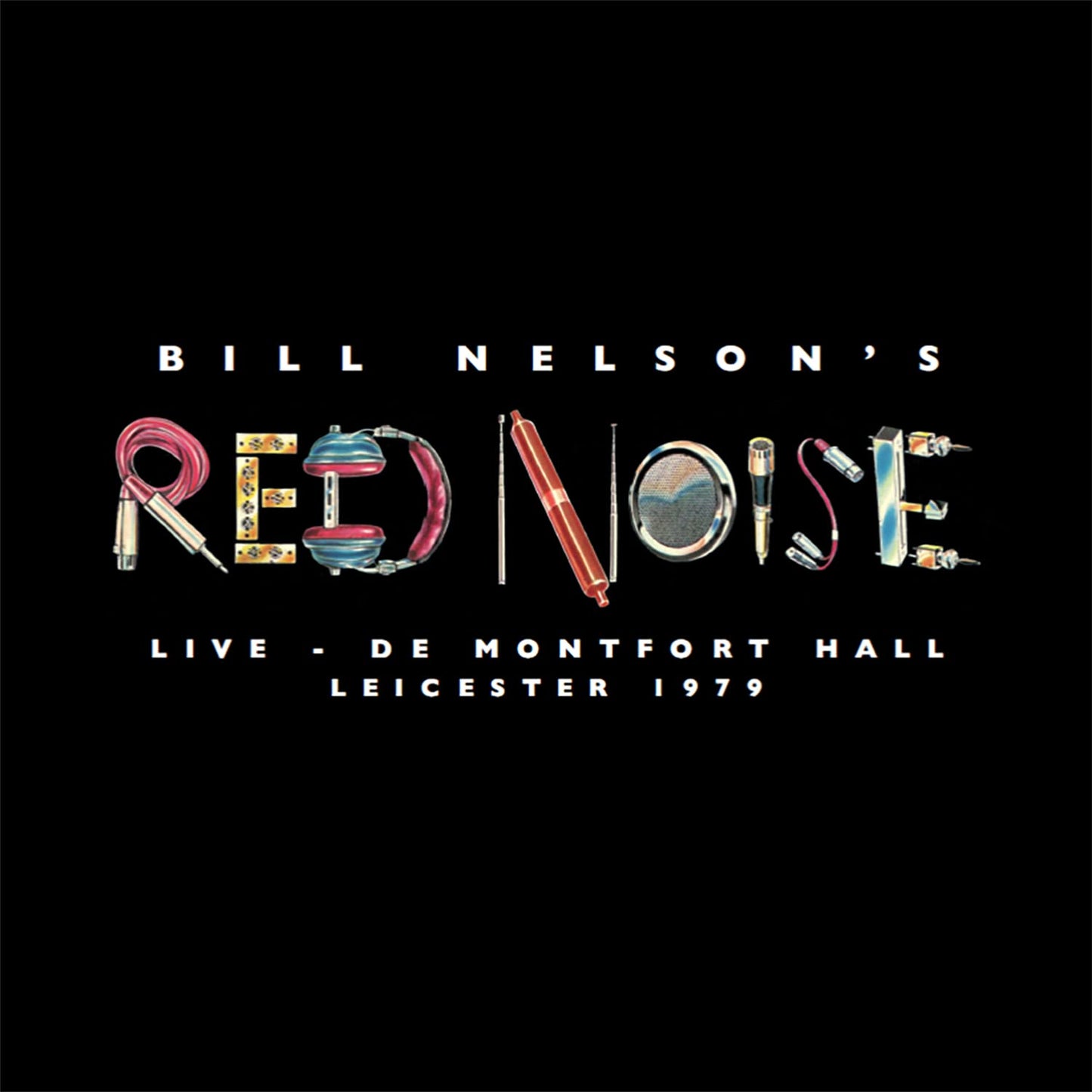 Bill Nelson Red Noise - Live At The De Montfort Hall Leicester 1979 (10in) [LP] Vinyl Record Album Cover