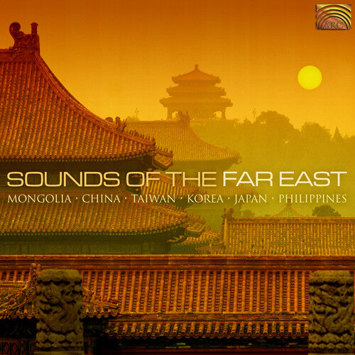 Sounds Of The Far East / Various - Sounds Of The Far East / Various - Music CD