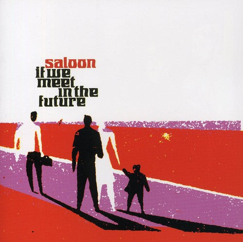 the album cover for Saloon - If We Meet in the Future