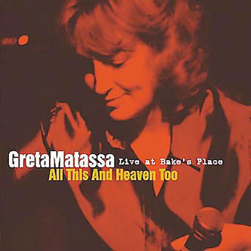 the album cover for Greta Matassa - All This and Heaven Too: Live At Bake's Place