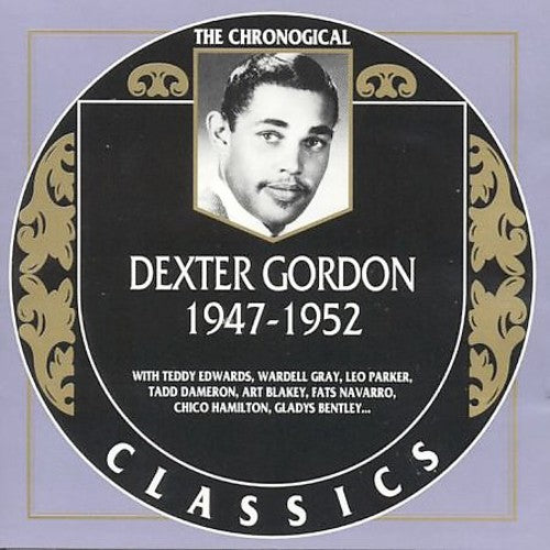 Gordon,dexter - Chronological Dexter Gordon 1947 - 1952 - Music CD
