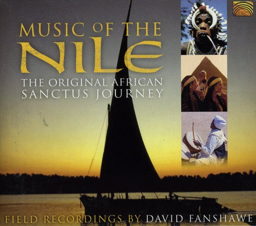 Fanshawe,david - Music Of The Nile: The Original African Sanctus J - Music CD