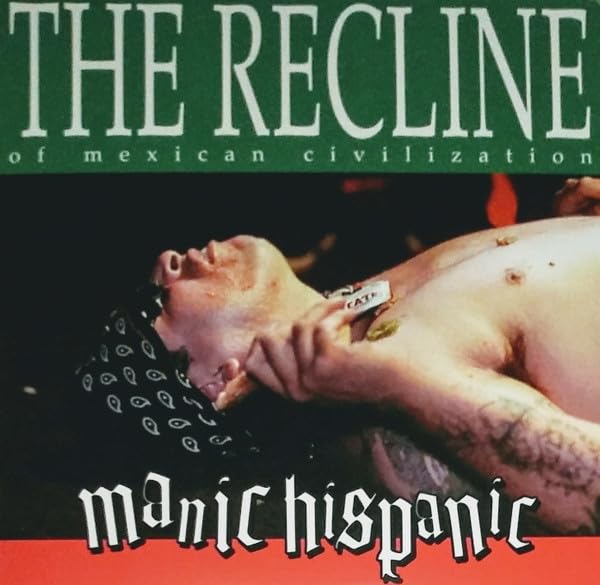 Manic Hispanic - Recline Of The Mexican Civilization [LP] Vinyl Record Album Cover