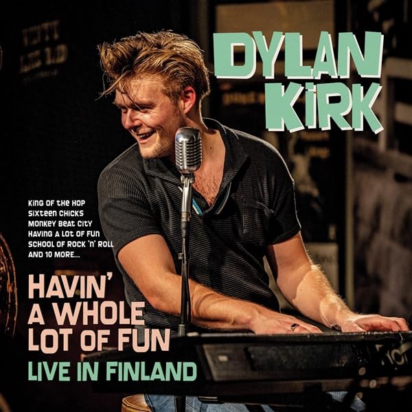 Dylan Kirk - Havin A Whole Lot Of Fun: Live In Finland (Hol) [LP] Vinyl Record Album Cover