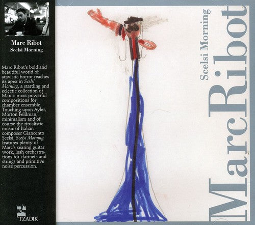 Ribot,marc - Scelsi Mornings - Music CD