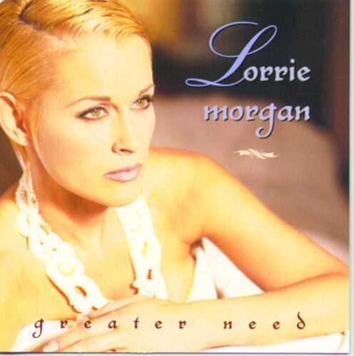 Morgan,lorrie - Greater Need - Music CD