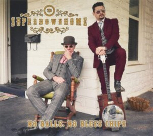 Superdownhome - No Balls, No Blues Chips Music CD