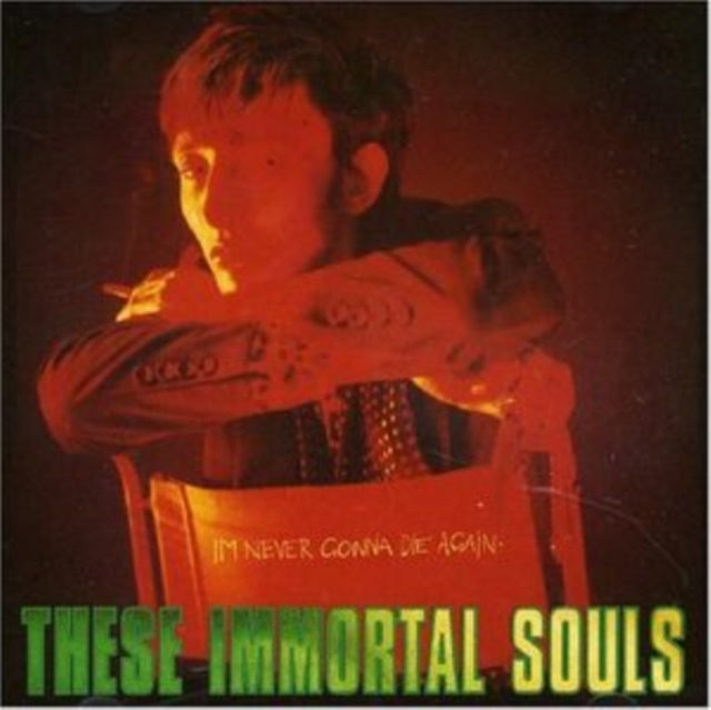 These Immortal Souls - I'm Never Gonna Die Again (2024 Remaster) Music CD