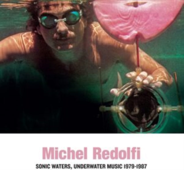 Michel Redolfi - Sonic Waters, Underwater Music 1979-1987 Music CD