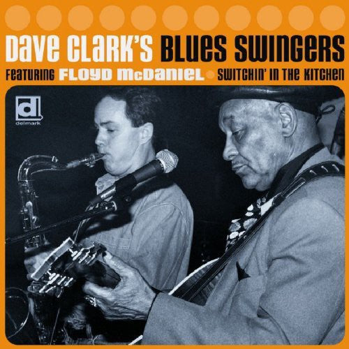 the album cover for Dave Clark (Saxophone) - Switchin' In The Kitchen