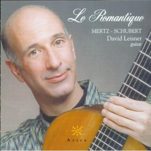 Mertz / Schubert / Leisner - Le Romantique - Music CD
