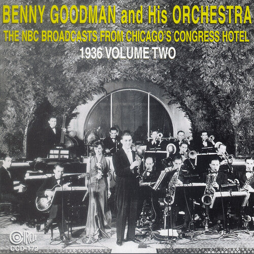 Goodman,benny - Nbc Broadcasts From Chicago's Congress Hotel 2 - Music CD