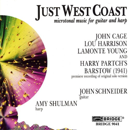 Cage / Young / Harrison / Schneider / Schulman - Just West Coast - Music CD
