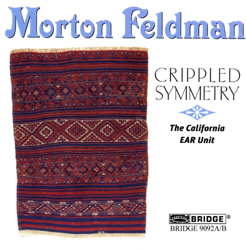 Feldman / California Ear Unit - Crippled Symmetry - Music CD