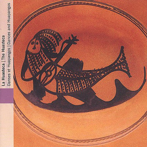 the album cover for Huasteca-Dances Huapangos - Huasteca Dances & Huapangos / Various