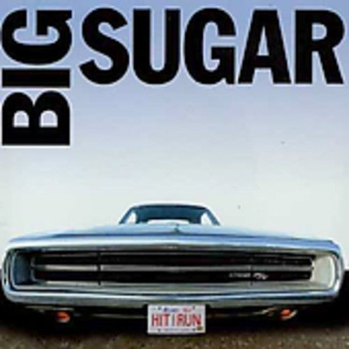 Big Sugar - Hit & Run: Greatest Hits - Music CD