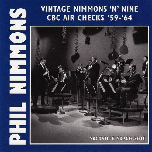 Nimmons,phil - Vintage Nimmons N Nine: Cbc Air Checks 59-64 - Music CD